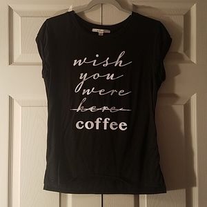 "Wish You Were Coffee" T Shirt